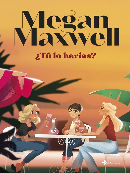 Title details for ¿Tú lo harías? by Megan Maxwell - Available